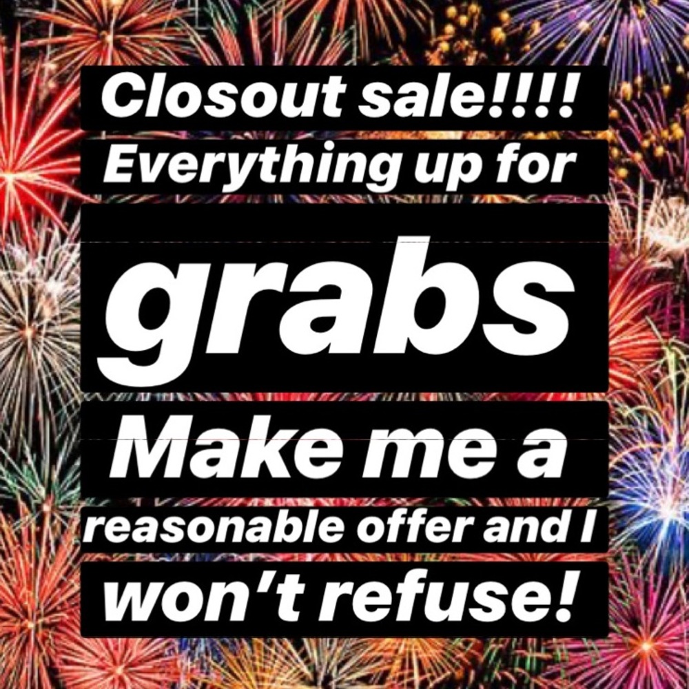 Close out sale!!!!!